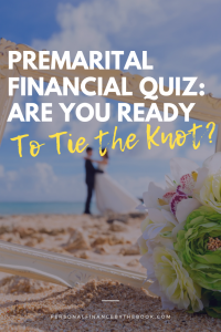 Premarital Financial Quiz: Are You Ready to Tie the Knot?
