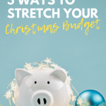 5 Ways to Stretch Your Christmas Budget