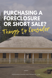 Purchasing a Foreclosure or Short Sale? Things to Consider