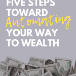 5 Steps Toward Automating Your Way to Wealth