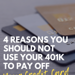 Four Reasons You Should Not Use Your 401k to Pay Off Your Credit Card