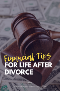 Financial Tips for Life After Divorce