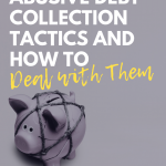 Abusive Debt Collection Tactics and How to Deal with Them