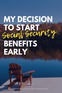 My Decision to Start Social Security Benefits Early