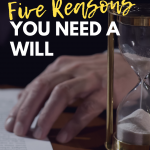 Five Reasons You Need a Will