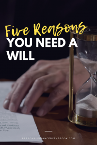 Five Reasons You Need a Will